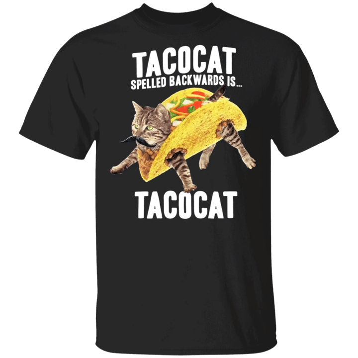 Tacocat Spelled Backwards Is Tacocat T-Shirt Funny Dishes Cat Shirt Unique Gifts For Cat Owners
