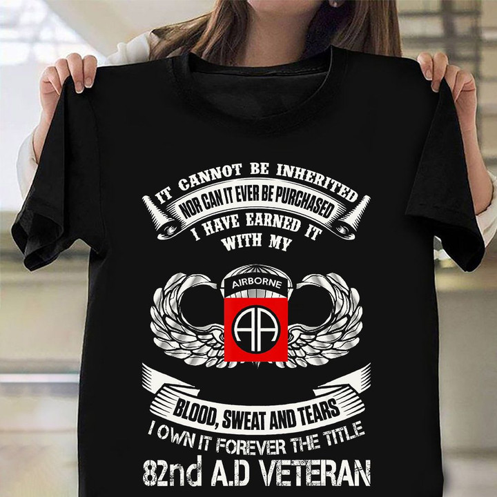 82nd AD Veteran It Cannot Be Inherited Shirt 82nd Airborne Division T-Shirt Gifts For Veteran