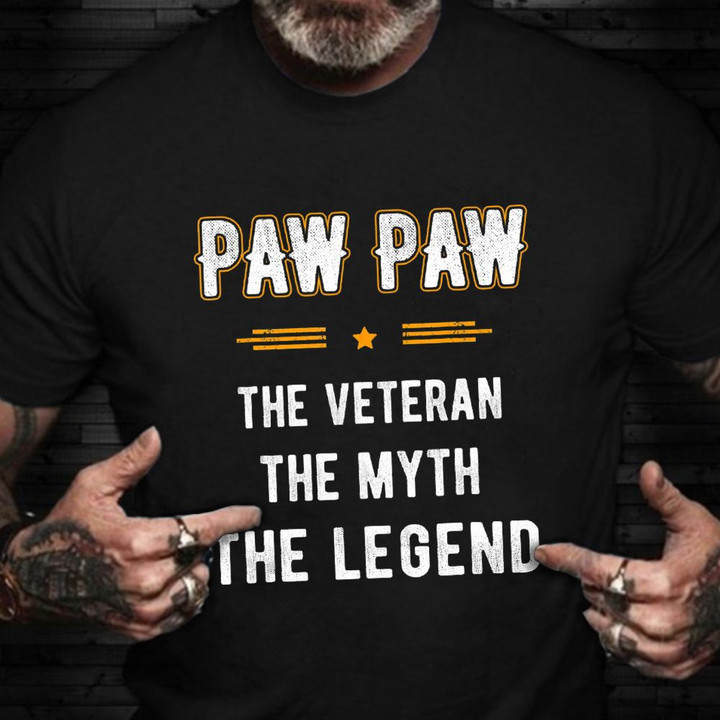 Paw Paw The Veteran The Myth The Legend Shirt Graphic Tee Veterans Day Gifts For Dad