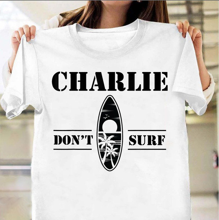 Charlie Don't Surf Vietnam War Veteran Shirt Proud Military Served Vietnam Veteran Gift