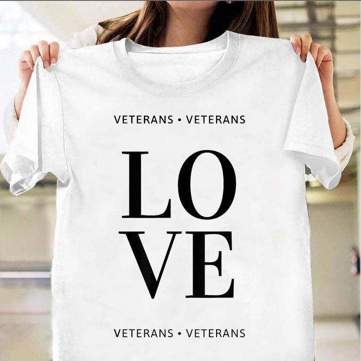 Love Veterans T-Shirt Veteran Day Shirt Gifts That Support Veterans