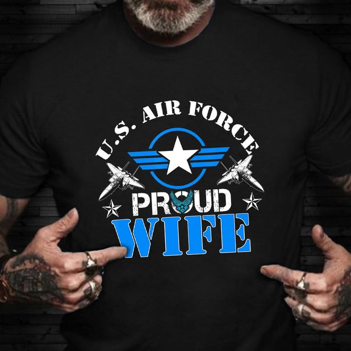 Air Force Veteran Wife Shirt Proud Wife Of US Air Force Veterans Day Shirt Family Gift