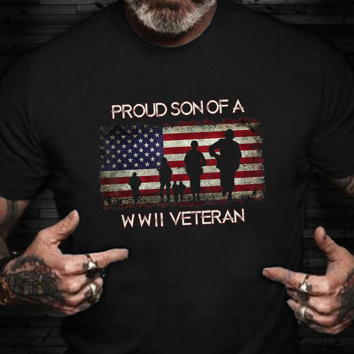 Proud Son Of A WWII Veteran Shirt Patriotic US Veteran T-Shirt Cool Gifts For Boyfriend