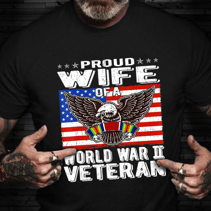 World War ii Veteran Wife T-Shirt Proud Wife Of A Wwii Veteran Vets Day Family Shirt
