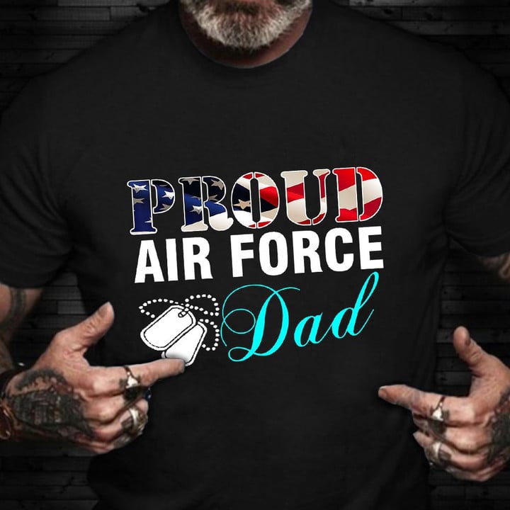 Proud Air Force Dad Shirt American Flag Graphic Air Force Veteran T-Shirt Military Dad Gifts