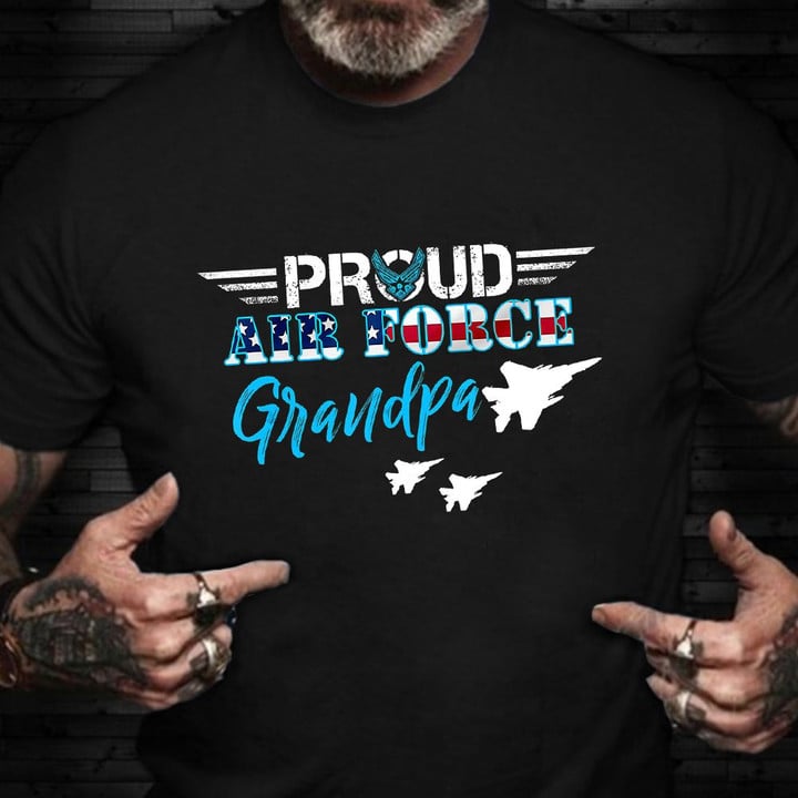 Proud Air Force Grandpa Shirt USA Military Pride T-Shirt Veterans Day Ideas Gifts For Grandpa