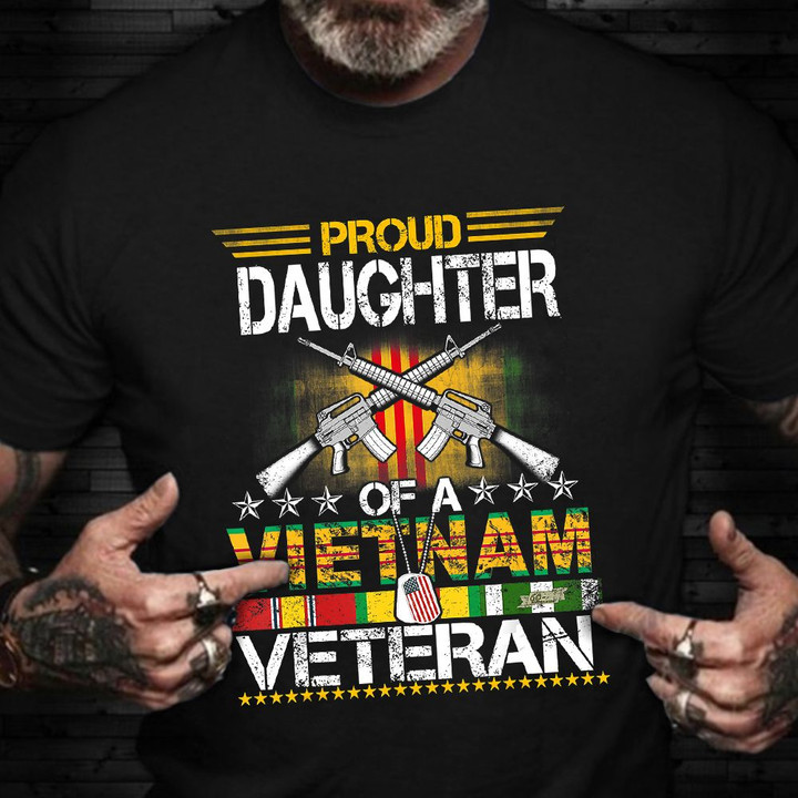 Proud Daughter Of A Vietnam Veteran Shirt Veterans Day Celebration Ideas Patriotic T-Shirt