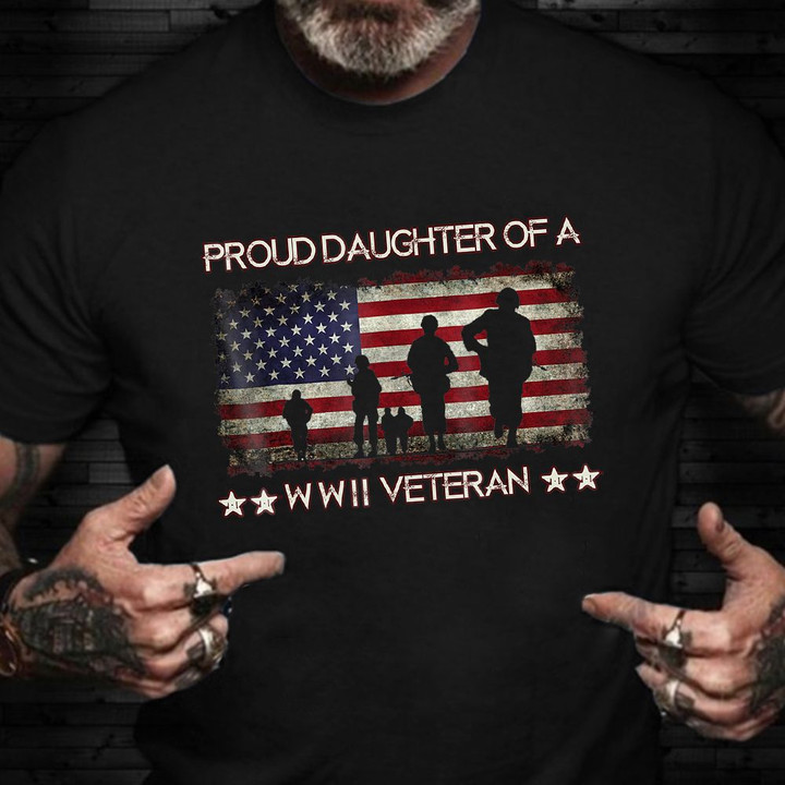 Proud Daughter Of A WWII Veteran T-Shirt Old Flag Vintage Military Shirts Gifts For 2021