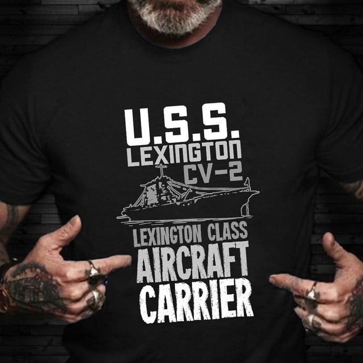 USS Lexington CV-2 Aircraft Carrier Shirt Honoring Navy Veteran T-Shirt Gifts For Veteran