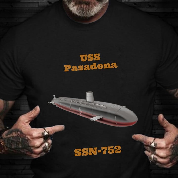 USS Pasadena SSN-752 Shirt Navy Veterans Day T-Shirt Gifts For Navy Veterans