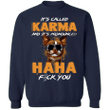 frenchie It's Called Karma And It's Pronounced Haha - frenchie Sweatshirt Funny Gifts Karma Clothing