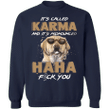 Labrador Retriever It's Called Karma And It's Pronounced Haha Labrador Retriever Funny Sweaters Karma Clothing