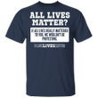 George Floyd All Lives Matter T-Shirt Black Lives Matter Shirt Ideas