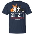 Frenchie 2020 The Year When Sh#t Got Real, Funny Dog Shirt I Survived Shirt Gift For Dog Lover
