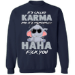 Elephant It's Called Karma And It's Pronounced Haha - Elephant Sweatshirt Funny Gifts Karma Clothing