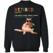 Retired Adjective I Do What I Want, When I Want - Cat Sweater Funny Kitty