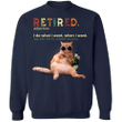 Retired Adjective I Do What I Want, When I Want - Cat Sweater Funny Kitty
