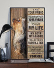 Yorkie I Am Your Friend Your Partner Poster Pet Room Decor