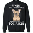 Whew That Was Close Frenchie Dog Adorable Dog Sweater Gifts For Husband