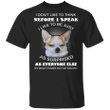 Chihuahua I Don't Like To Think Before I Speak Like To Be Just As Surprised T-Shirt Funny Shirt Sayings