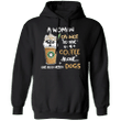 A Woman Cannot Survive - Husky Hoodie Slogan Coffee Alone