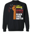 I Can't Breathe Sweatshirt Justice For George Floyd Protest Long Sleeve Blm Fist