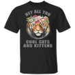 Hey All You Cool Cats And Kittens Shirt - Free Joe Exotic Shirt Tiger King T-Shirt For President Big Cat