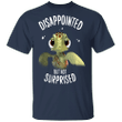 Turtle Disappointed but Not Surprised Shirt Funny T-Shirt With Sayings