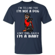 Rottweiler I'm Telling You I'm Not a Dog T-Shirt Tattoos I Love Dad, Fathers Day Gifts 2020
