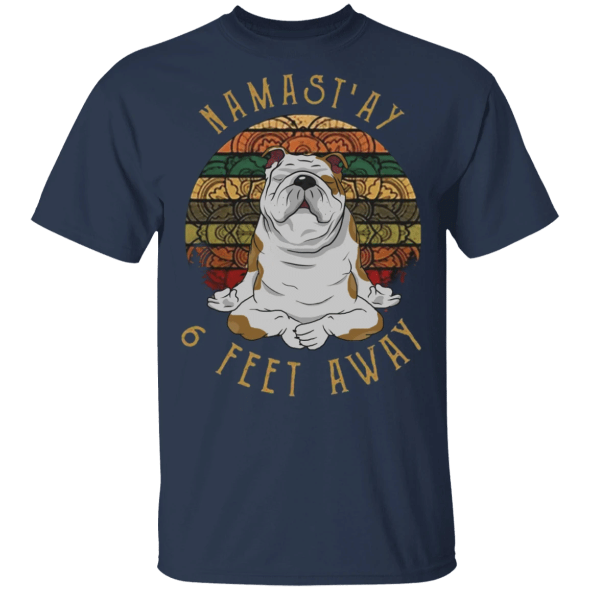 Bulldog Namast'ay 6 Feet Away Vintage Shirt Social Distancing Hippies Yoga