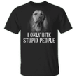 I Only Bite Stupid People Funny Pit Bull Shirts