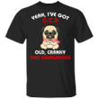 Pug Yeah I've Got OCD Old Cranky And Dangerous Funny Tees Gifts For Grandma