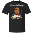 Justice For George Floyd T-Shirt Rest In Power George Floyd