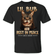 Lil Bub Rest In Peace 2011-2019 Cute Lil Bub Cat Shirt