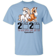Horse 2020 The Year When Sh#t Got Real Shirt, I Survived Shirt - Horse Gifts For Girls
