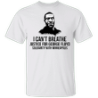 I Can't Breathe T-Shirt Justice For George Floyd Solidarity With Minneapolis Shirts Protest
