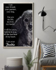 I Am Your Friend Your Partner Your Dog - I Am Your Poodle Cute Dog Posters