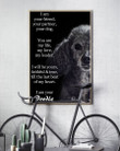 I Am Your Friend Your Partner Your Dog - I Am Your Poodle Cute Dog Posters