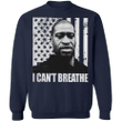 George Floyd I Can't Breathe Sweatshirt Fundraiser