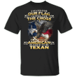 Texas Stand For Our Flag Kneel For The Cross T-Shirt Eagle American With Texas Flag For Patriot