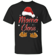 Mama Claus T-Shirt Funny Women Christmas Shirt Xmas Gift For Mom Wife Idea