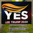 U.S Flag Yes Trump 2020 Yard Sign Republican Support Donald Trump Victory Campaign Outdoor Sign