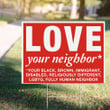 Love Your Neighbor Yard Sign Anti Racism Kindness Human Rights Equality Sign For Porch Decor