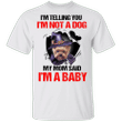 Yorkshire Witch I'm Telling You I'm Not A Dog I'm A Baby Shirt Cute Halloween Shirt Dog Gift