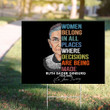 RBG Women Belong In All Where Decisions Are Being Made Yard Sign With Signed Best RBG Quotes