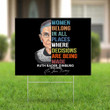 RBG Women Belong In All Where Decisions Are Being Made Yard Sign With Signed Best RBG Quotes