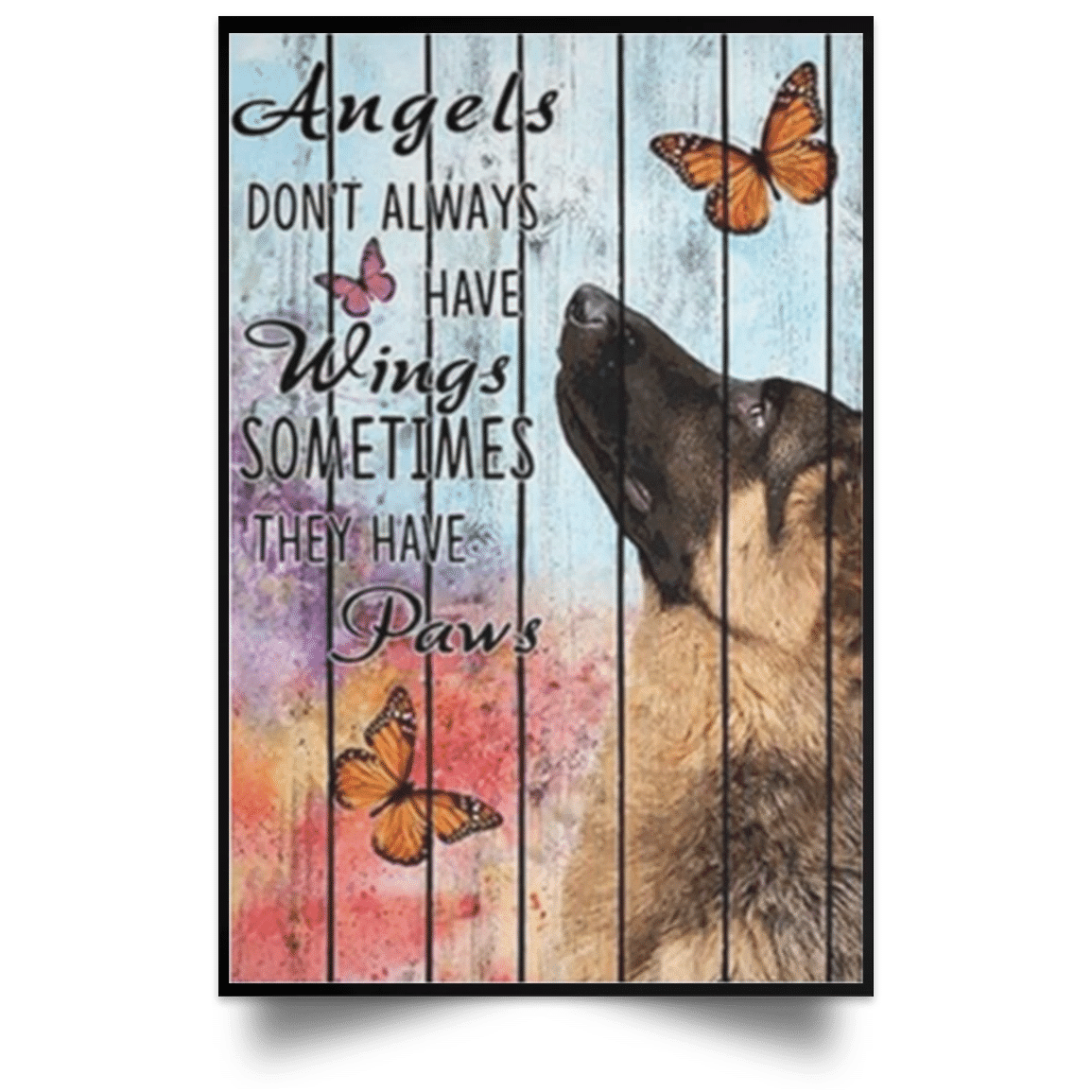 German Shepherd Angels Don't Always Have Wings Poster Graphic Vintage Poster For Home Decor