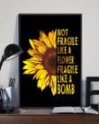 Sunflower Not Fragile Like A Flower Fragile Like A Bomb Poster Rest In Power RBG Feminist Gift