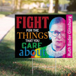Fight For The Things That You Care About RBG Yard Sign RBG Feminist Quotes Inspiring Sign