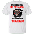 Vampire Pug I'm Telling You I'm Not A Dog I'm A Baby T-Shirt Funny Halloween Costumes